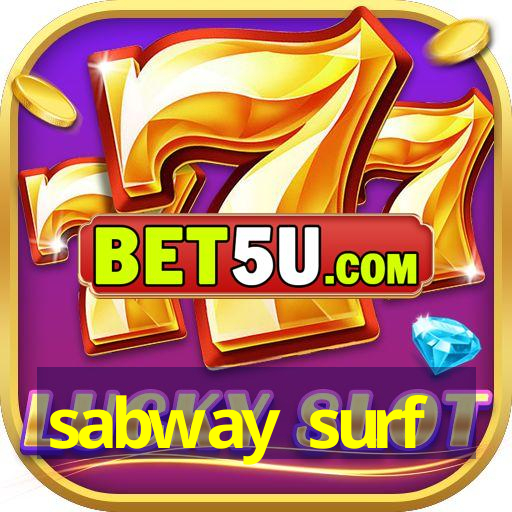 sabway surf